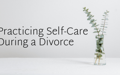 Practicing Self-Care During a Divorce